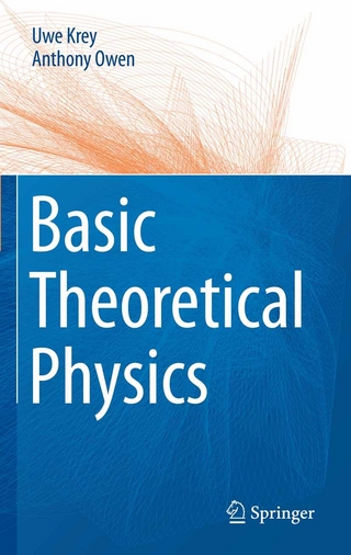 Basic Theoretical Physics - Uwe Krey; Anthony Owen