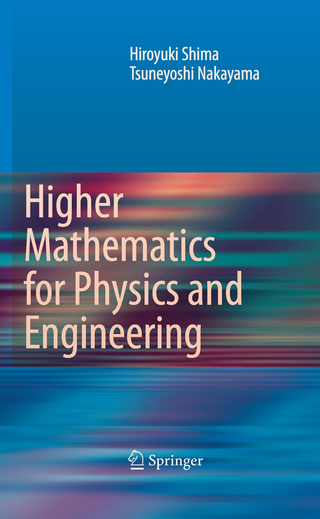Higher Mathematics for Physics and Engineering - Tsuneyoshi Nakayama; Hiroyuki Shima