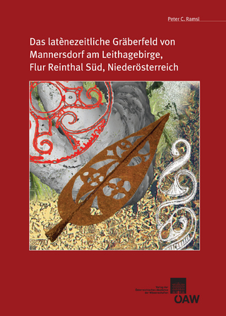 Das latènezeitliche Gräberfeld von Mannersdorf am Leithagebirge, Flur Reintal Süd, Niederösterreich - Peter Ramsl