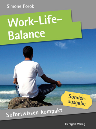 Sofortwissen kompakt: Work-Life-Balance - Simone Porok