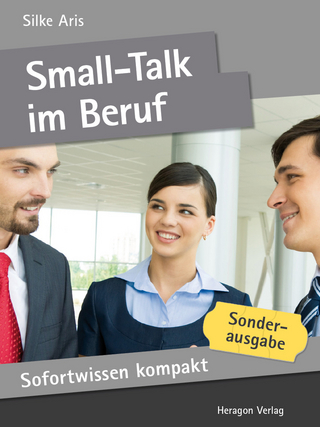 Sofortwissen kompakt: Small-Talk im Beruf - Silke Aris