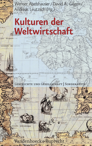 Kulturen der Weltwirtschaft - Werner Abelshauser; David Gilgen; Andreas Leutzsch