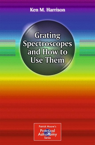 Grating Spectroscopes and How to Use Them - Ken M. Harrison
