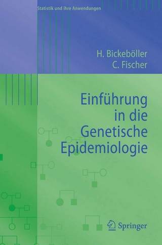 Einführung in die Genetische Epidemiologie - Heike Bickeböller; Christine Fischer