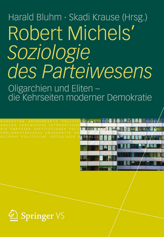 Robert Michels' Soziologie des Parteiwesens - Harald Bluhm; Skadi Krause
