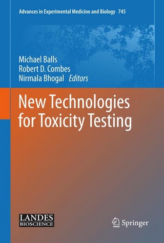 New Technologies for Toxicity Testing - Michael Balls; Robert D. Combes; Nirmala Bhogal