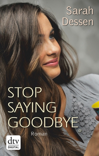 Stop saying goodbye - Sarah Dessen
