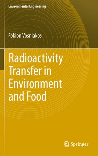 Radioactivity Transfer in Environment and Food - Fokion K Vosniakos
