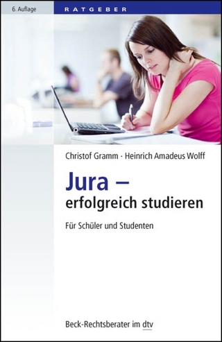 Jura - erfolgreich studieren - Christof Gramm; Heinrich Amadeus Wolff