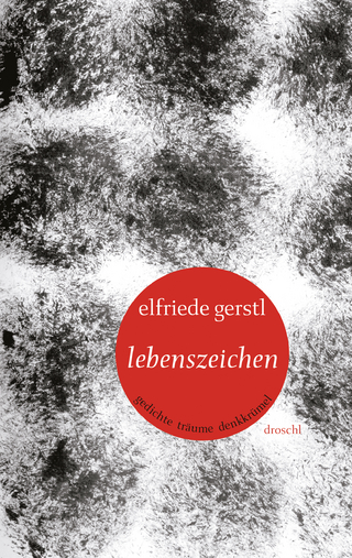 Lebenszeichen - Elfriede Gerstl