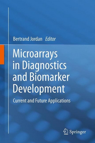 Microarrays in Diagnostics and Biomarker Development - Bertrand Jordan