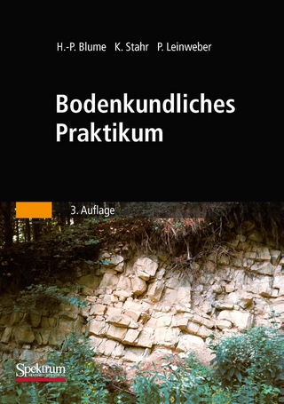 Bodenkundliches Praktikum - Hans-Peter Blume; Karl Stahr; Peter Leinweber