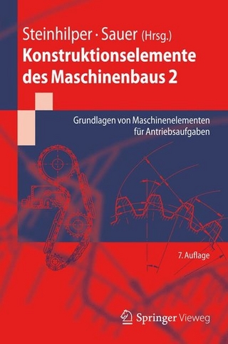 Konstruktionselemente des Maschinenbaus 2 - Waldemar Steinhilper; Bernd Sauer