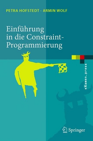 Einführung in die Constraint-Programmierung - Petra Hofstedt; Armin Wolf