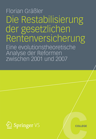 Die Restabilisierung der gesetzlichen Rentenversicherung - Florian Gräßler
