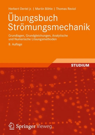 Übungsbuch Strömungsmechanik - Herbert Oertel jr.; Martin Böhle; Thomas Reviol