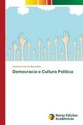 Democracia e Cultura Política - Jackson Lucena Barradas