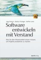 Software entwickeln mit Verstand - Jörg Dirbach; Markus Flückiger; Steffen Lentz