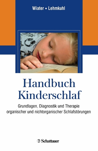 Handbuch des Kinderschlafs - Alfred Wiater; Gerd Lehmkuhl