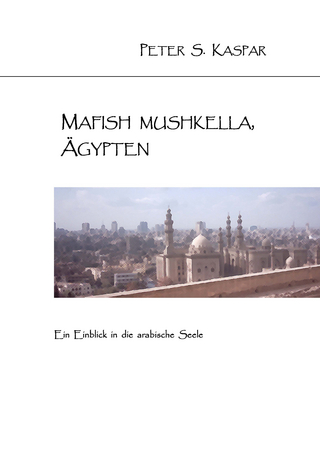 Mafish Mushkella, Ägypten - Peter S. Kaspar