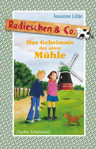 Radieschen & Co. - Das Geheimnis der alten Mühle - Susanne Lütje