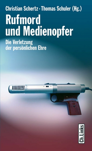 Rufmord und Medienopfer - Christian Schertz; Thomas Schuler