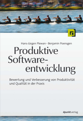 Produktive Softwareentwicklung - Hans-Jürgen Plewan; Benjamin Poensgen