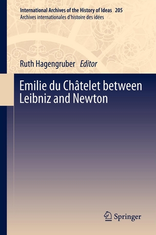 Emilie du Châtelet between Leibniz and Newton - Ruth Hagengruber
