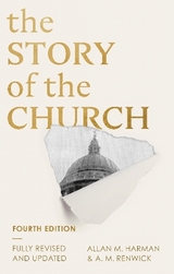 The Story of the Church (Fourth edition) - Harman, Allan M; Renwick, A M
