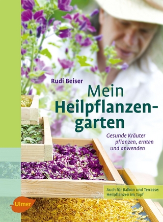Mein Heilpflanzengarten - Rudi Beiser