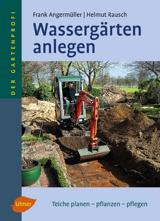 Wassergärten anlegen - Frank Angermüller; Helmut Rausch