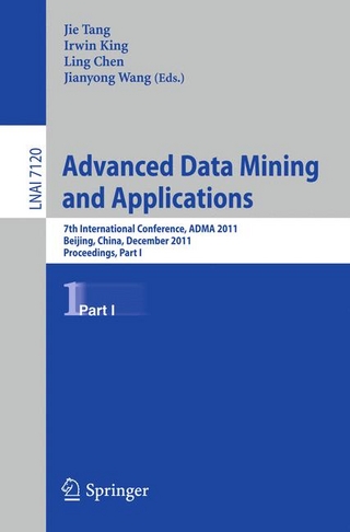 Advanced Data Mining and Applications - Jie Tang; Irwin King; Ling Chen; Jianyong Wang