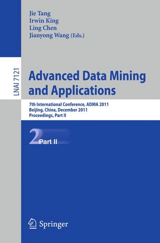 Advanced Data Mining and Applications - Jie Tang; Irwin King; Ling Chen; Jianyong Wang