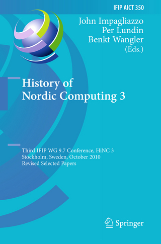 History of Nordic Computing 3 - John Impagliazzo; Per Lundin; Benkt Wangler