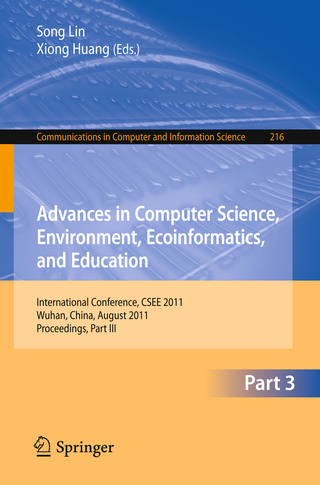 Advances in Computer Science, Environment, Ecoinformatics, and Education, Part III - Sally Lin; Xiong Huang