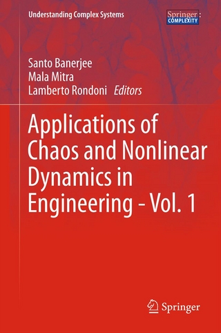 Applications of Chaos and Nonlinear Dynamics in Engineering - Vol. 1 - Santo Banerjee; Mala Mitra; Lamberto Rondoni