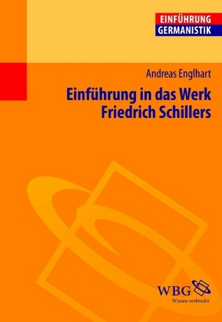 Einführung in das Werk Friedrich Schillers - Andreas Englhart; Klaus-Michael Bogdal; Gunter E. Grimm