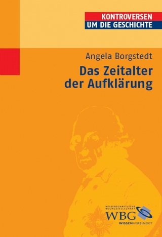 Das Zeitalter der Aufklärung - Peter Steinbach; Angela Borgstedt; Edgar Wolfrum; Arnd Bauerkämper