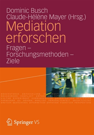 Mediation erforschen - Dominic Busch; Claude-Hélène Mayer