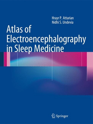 Atlas of Electroencephalography in Sleep Medicine - Hrayr P. Attarian; Nidhi S Undevia
