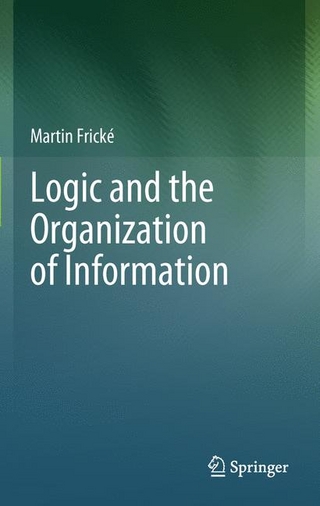 Logic and the Organization of Information - Martin Fricke