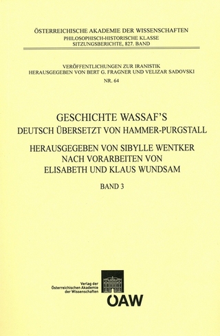 Geschichte Wassaf`s deutsch übersetzt von Hammer-Purgstall - Sibylle Wentker; Sibylle Wentker