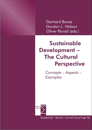 Sustainable Development ? The Cultural Perspective - Gerhard Banse; Gordon L. Nelson; Oliver Parodi