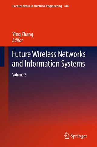 Future Wireless Networks and Information Systems - Ying Zhang