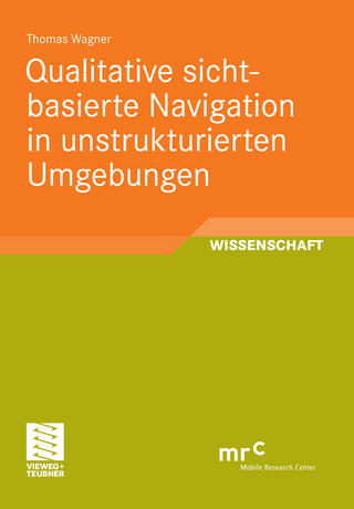 Qualitative sichtbasierte Navigation in unstrukturierten Umgebungen - Thomas Wagner