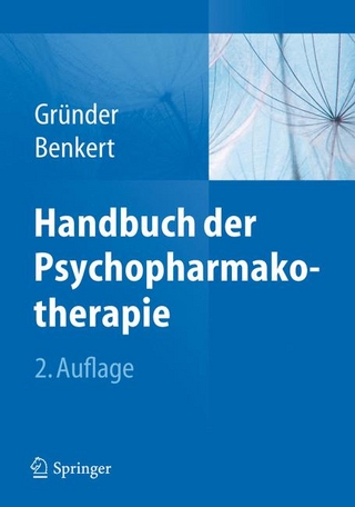 Handbuch der Psychopharmakotherapie - Gerhard Gründer; Otto Benkert