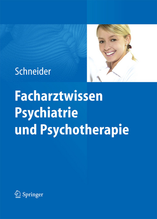 Facharztwissen Psychiatrie und Psychotherapie - Frank Schneider