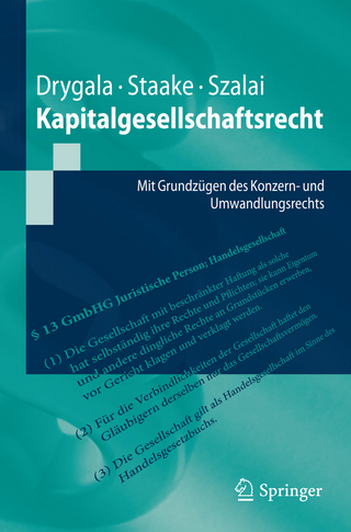 Kapitalgesellschaftsrecht - Tim Drygala; Marco Staake; Stephan Szalai