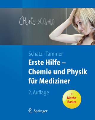 Erste Hilfe - Chemie und Physik für Mediziner - Jürgen Schatz; Robert Tammer