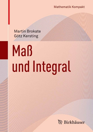 Maß und Integral - Martin Brokate; Götz Kersting